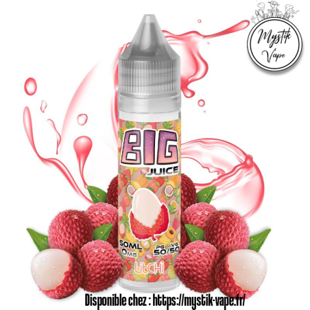 Litchi 50ml Big Juice - E-liquide Saveur Litchi Exotique et Sucré